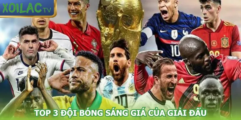 top-3-doi-bong-sang-gia-cua-giai-dau